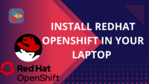 How to install Red Hat OpenShift Local in Windows 10