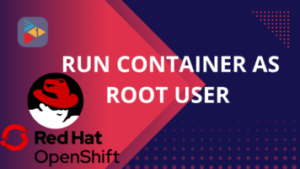 [SOLVED]: Openshift Run Container as root with runAsUser In securityContext